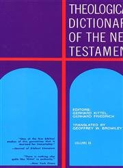 Theological Dictionary of the New Testament: 009
