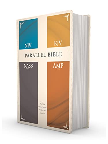 Holy Bible: New International Version, King James Version, New American Standard Bible, Amplified, Parallel Bible; Four Bible Versions Together for Study and Comparison
