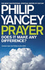 Prayer: Does it make any Difference? (Hachette)