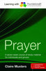 Learning with Foundations21 Prayer: A seven-week course of study material for individuals and groups