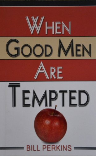 When Good Men Are Tempted