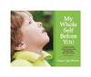 My Whole Self Before You: A Child's Prayer and Learning Guide Modeled After the Lord's Prayer