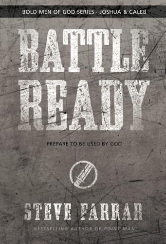 Battle Ready: Prepare to be Used by God (Bold Men of God Series)