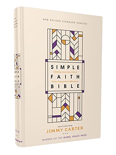 NRSV, Simple Faith Bible, Hardcover, Comfort Print: Following Jesus into a Life of Peace, Compassion, and Wholeness