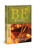 Be Right - Romans: How to be Right with God, Yourself,and Others (Be; NT commentary)