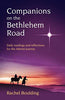 Companions on the Bethlehem Road: Daily readings and reflections for the Advent journey