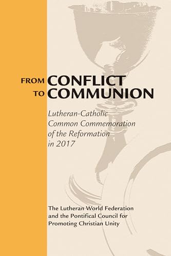 From Conflict to Communion: Reformation Resources 1517-2017