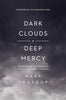 Dark Clouds, Deep Mercy: Discovering the Grace of Lament