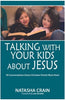 TALKING WITH YOUR KIDS ABOUT JESUS