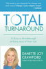 Total Turnaround: 12 Keys to Breakthrough in Every Area of Your Life