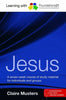 Learning with Foundations21 Jesus: A seven-week course of study material for individuals and groups