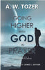 GOING HIGHER WITH GOD IN PRAYER