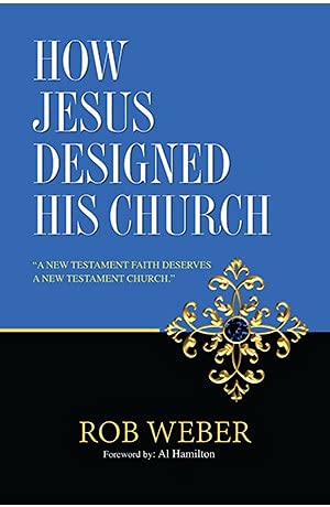 How Jesus Designed His Church