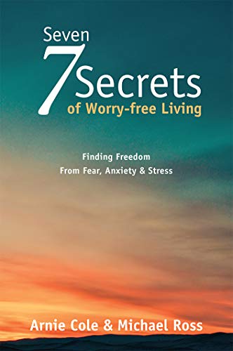 Seven Secrets of Worry-free Living