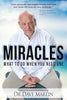 Miracles: What to Do When You Need One