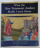 What the New Testament Authors Really Cared about: A Survey of Their Writings