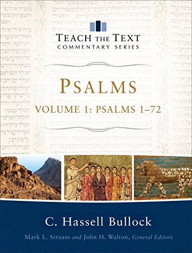 Psalms: Psalms 1-72 (Teach the Text Commentary Series)