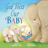 God Bless Our Baby (A God Bless Book)
