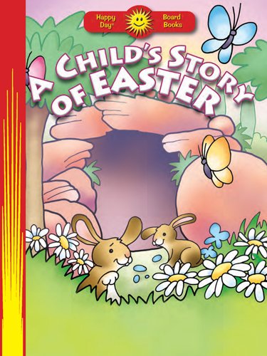 A Child's Story of Easter (Happy Day Books)