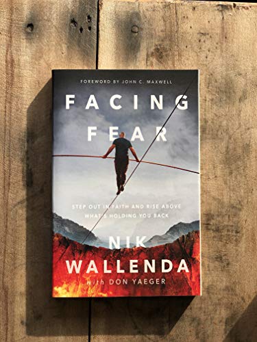 Facing Fear: Step Out in Faith and Rise Above What's Holding You Back