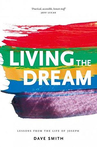 Living the Dream: Lessons from the Life of Joseph