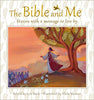 The Bible and Me: Stories with a Message to Live by