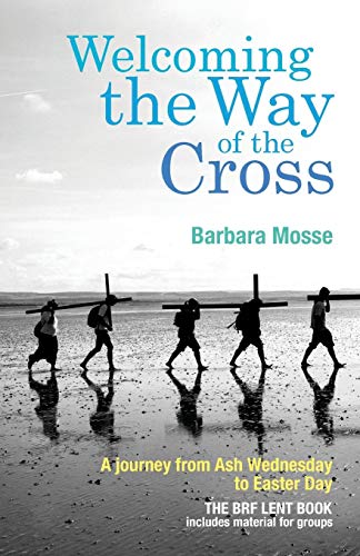 Welcoming the Way of the Cross: A journey from Ash Wednesday to Easter Day