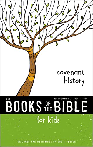 NIrV, The Books of the Bible for Kids: Covenant History, Paperback: Discover the Beginnings of God’s People