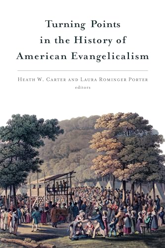 Turning Points in the History of American Evangelicalism