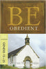 Be Obedient ( Genesis 12- 24 ): Learning the Secret of Living by Faith (BE Commentary Series)