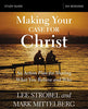 Making Your Case for Christ Bible Study Guide: An Action Plan for Sharing What you Believe and Why