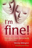 I'm fine!: Removing masks and growing into wholeness