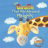 The Giraffe That Was Afraid Of Heights (Who's Afraid?)