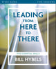 Leading from Here to There Study Guide: Five Essential Skills