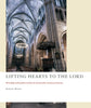 Lifting Hearts to the Lord: Worship with John Calvin in Sixteenth-Century Geneva (The Church at Worship)