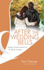 After The Wedding Bells: Laying a strong foundation for a healthy marriage