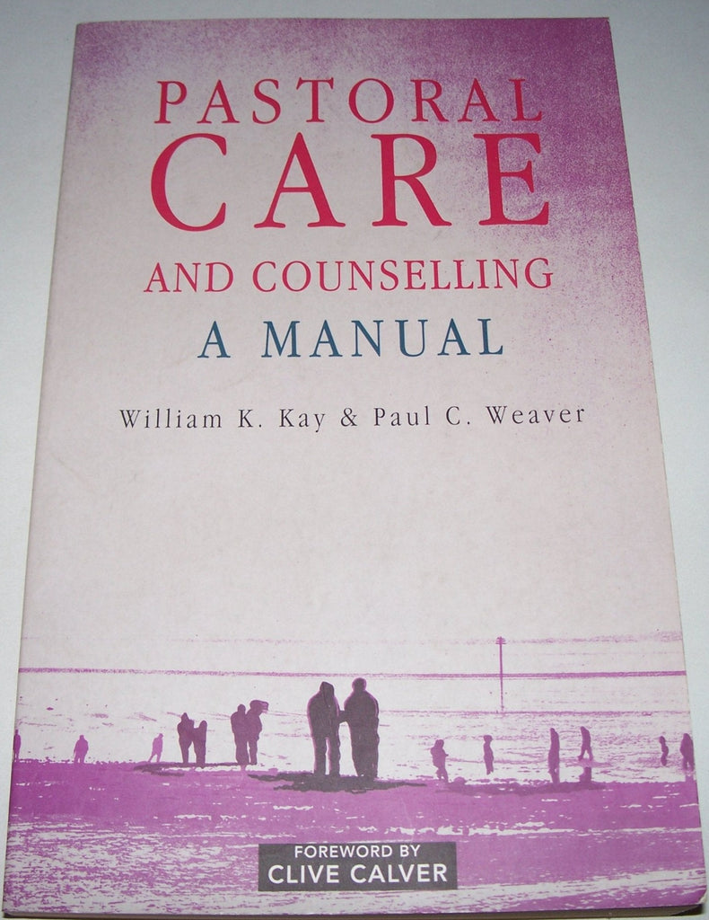 Pastoral Care and Counselling: A Manual for the 21st Century
