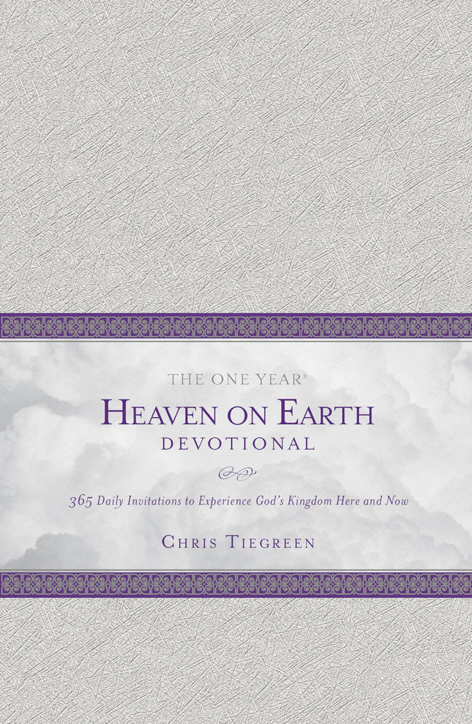 The One Year Heaven on Earth Devotional: 365 Daily Invitations to Experience God's Kingdom Here and Now