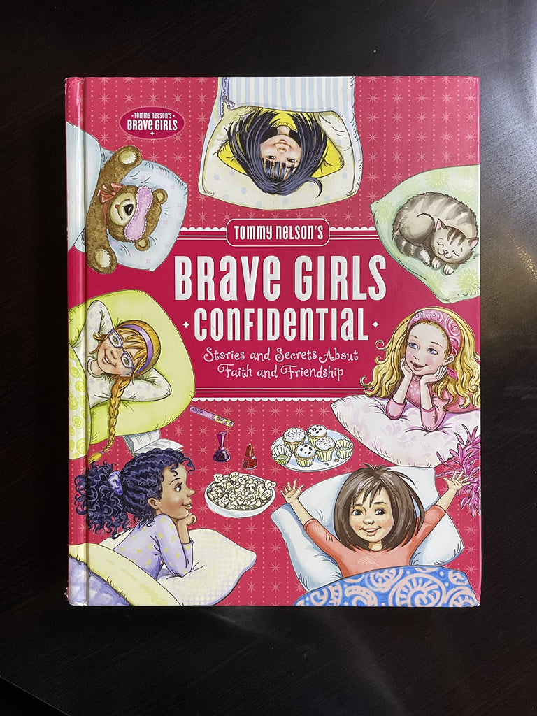 Tommy Nelson's Brave Girls Confidential: Stories and Secrets about Faith and Friendship