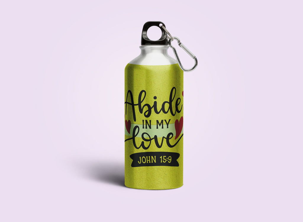 Abide in my love - Sipper Bottle - (Drink Up the Word of God) Christian Gift Sipper Bottles for Daily Inspiration