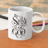 Be still now Mug - Sip with Scripture: Christian Coffee Mugs for Daily Inspiration - Special Gift for Christian Friends