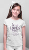 Christian Girls T-Shirts - Jesus loves you like my dad & mom - Share Your Faith with Fun and Durable Christian Apparel Girls T-Shirts