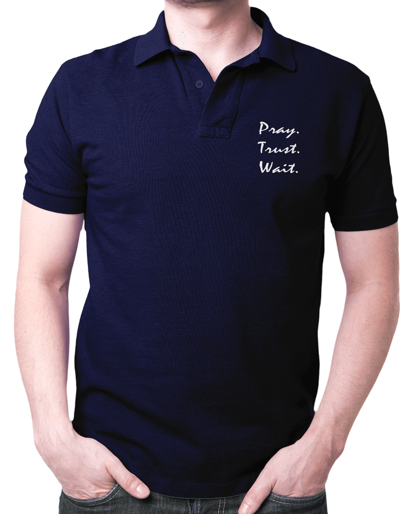 Pray Trust Wait- Polo T Shirt - Faith-Inspired Christian T-Shirts: Wear Your Beliefs with Pride